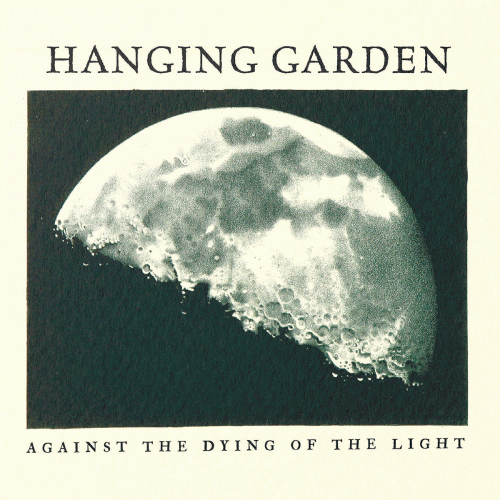 Hanging Garden (FIN) : Against the Dying of the Light